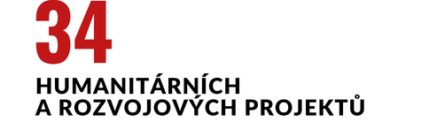 34 humanitárních a rozvojových projektů 34 humanitárních a rozvojových projektů